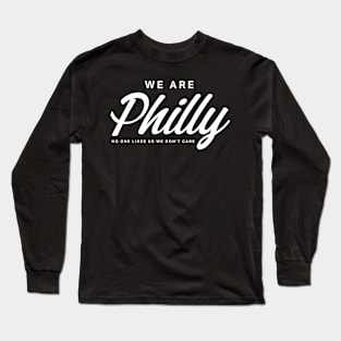 We Are Philly Long Sleeve T-Shirt